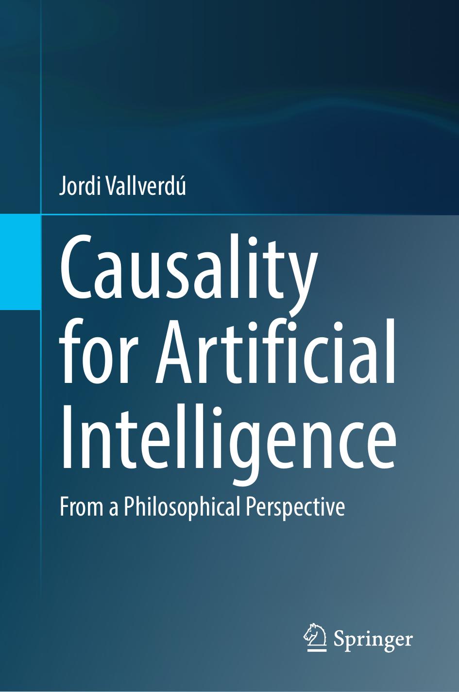 Causality For Artificial Intelligence Jordi Vallverdú