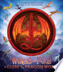 Wings Of Fire A Guide To The Dragon World Tui T Sutherland