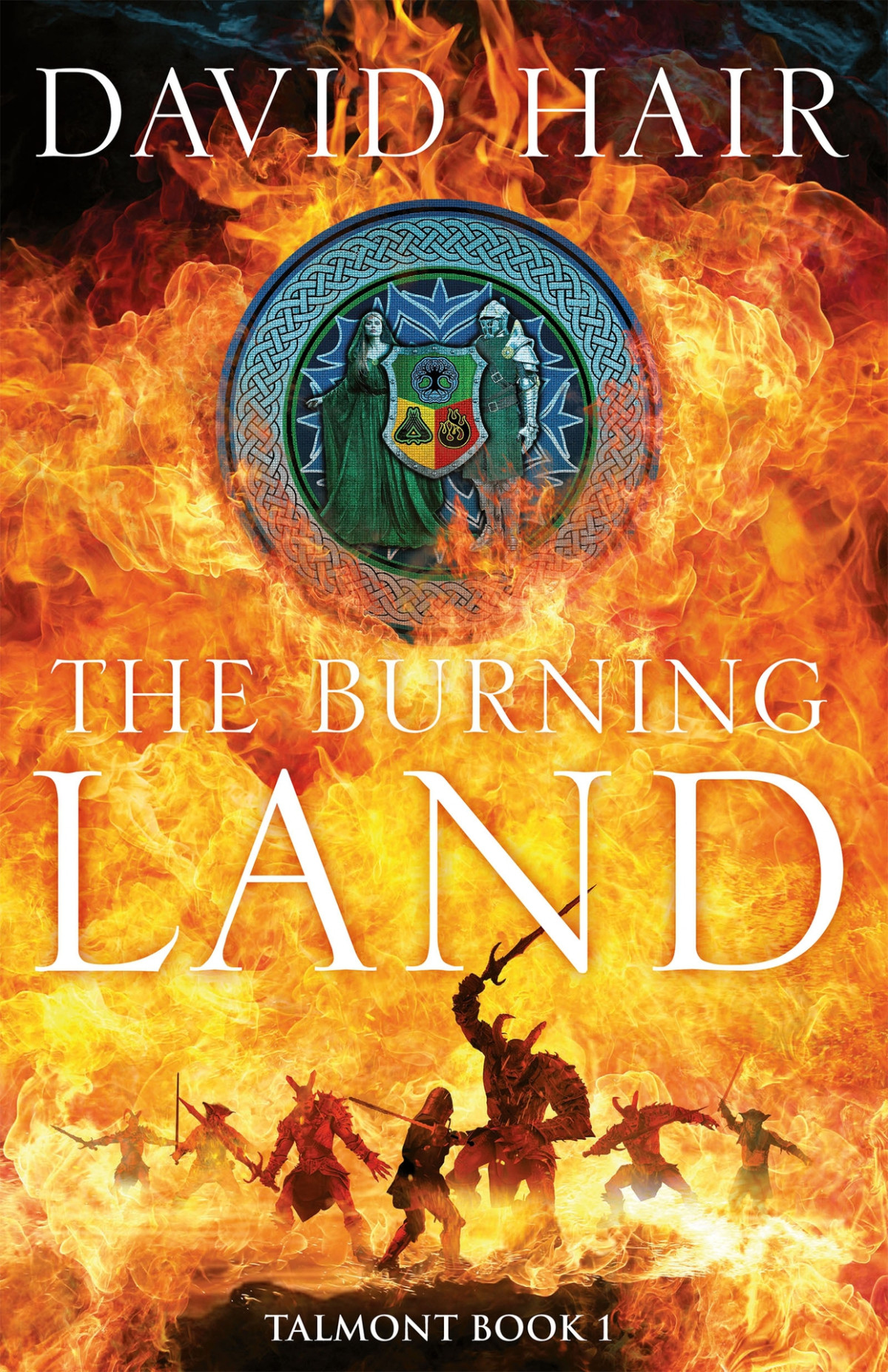 The Burning Land The Talmont Trilogy Book 1 David Hair