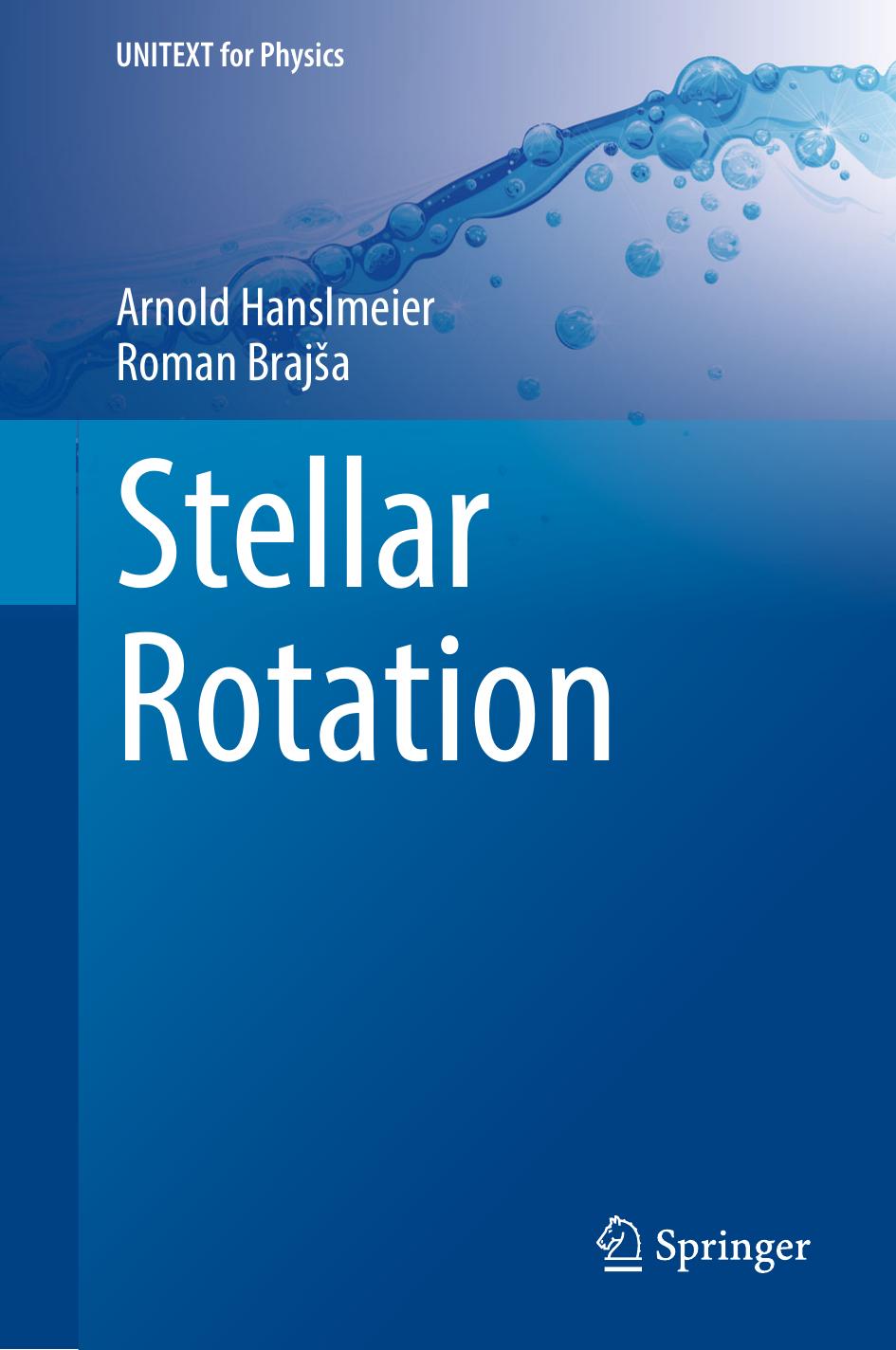 Stellar Rotation 1st Edition Michele Cini Stefano Forte Guido Montagna Oreste Nicrosini Luca Peliti Alberto Rotondi Paolo Biscari Nicola Manini Morten Hjorthjensen Alessandro De Angelis Arnold Hanslmeier Roman Brajša