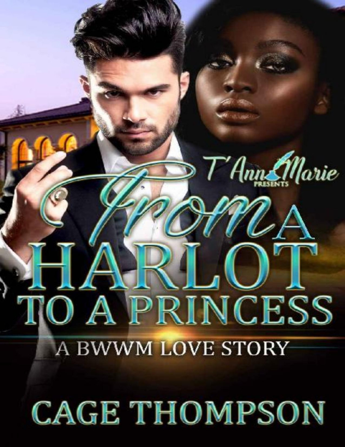From A Harlot To A Princess A Standalone Novel Cage Thompson