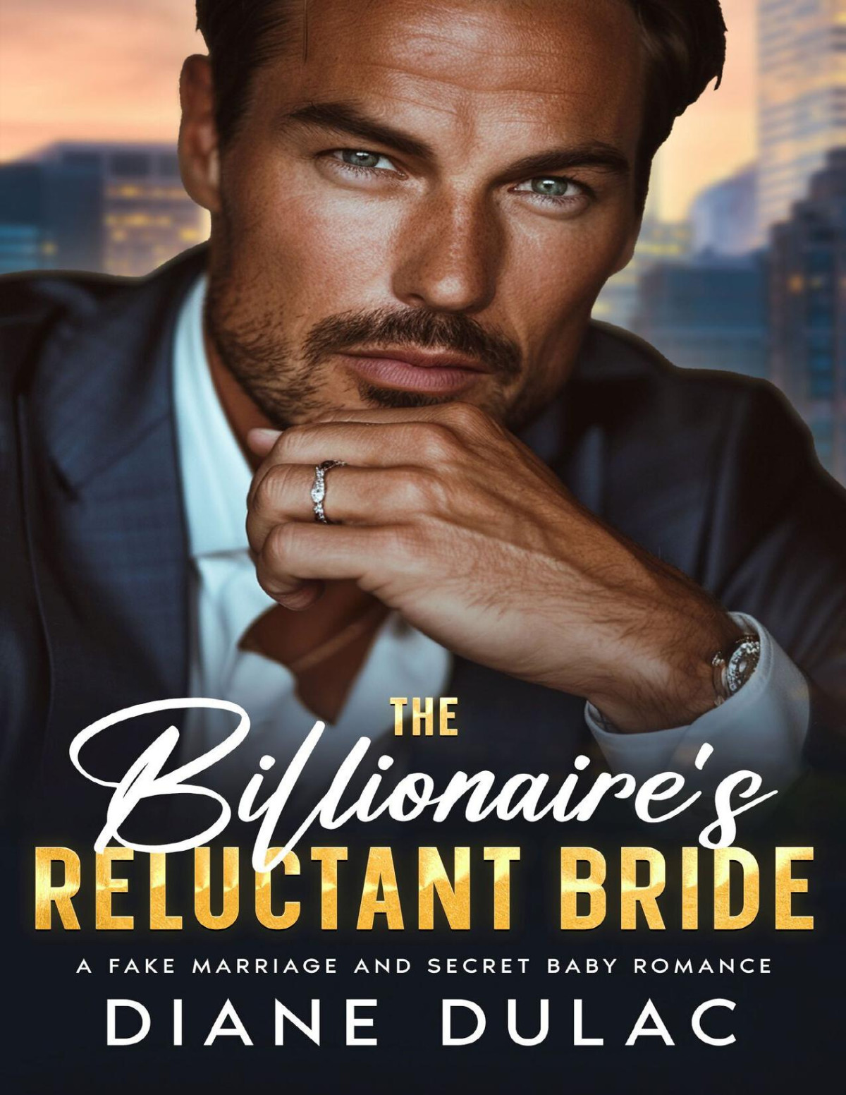 The Billionaires Reluctant Bride A Fake Marriage Secret Baby Romance Billionaire Bigwigs Book 1 Diane Dulac