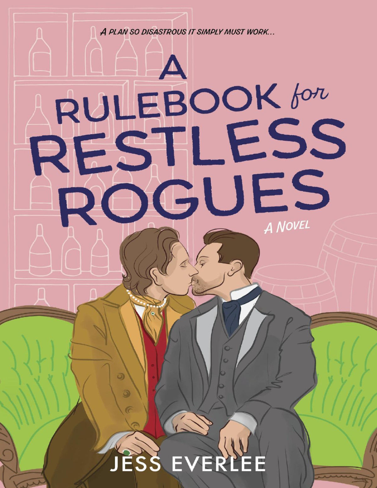 A Rulebook For Restless Rogues Jess Everlee