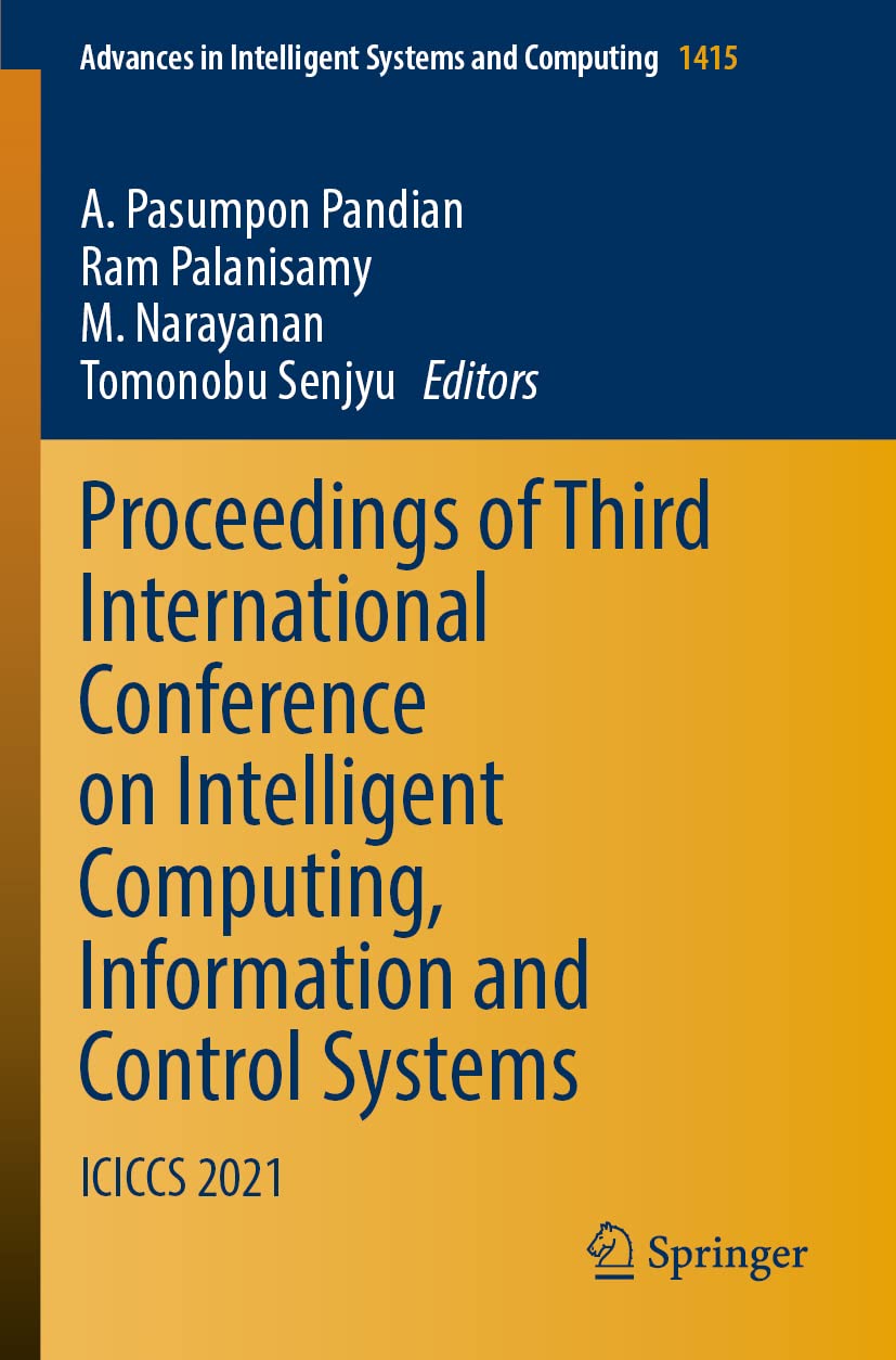 Proceedings Of Third International Conference On Intelligent Computing Information And Control Systems 1st Edition A Pasumpon Pandian