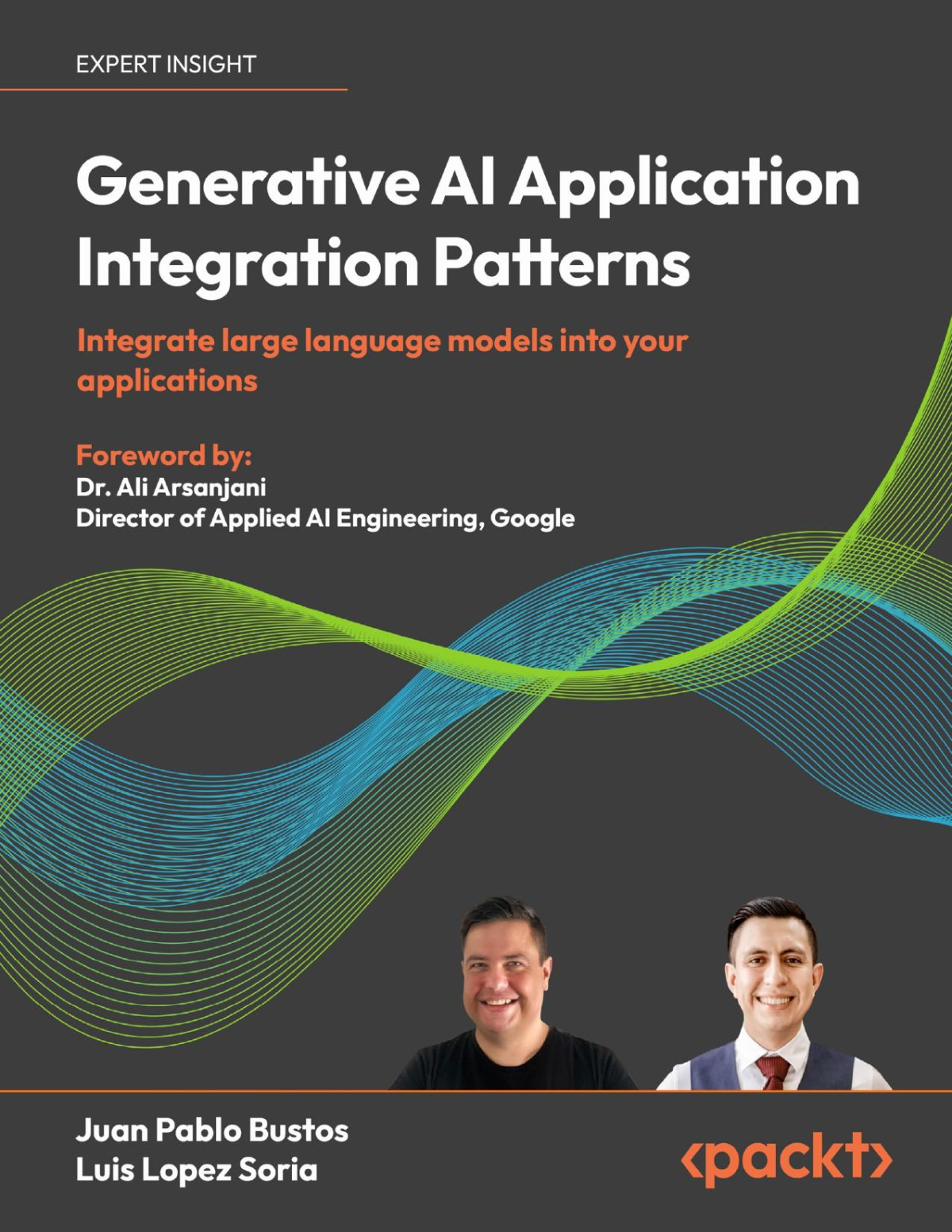 Generative Ai Application Integration Patterns 1st Edition Juan Pablo Bustos