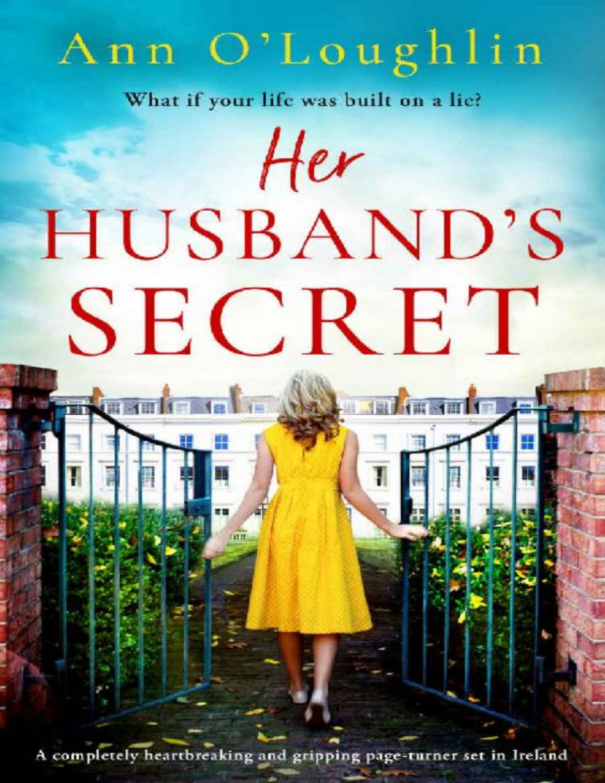 Her Husbands Secret A Completely Heartbreaking And Gripping Pageturner Set In Ireland Ann Oloughlin