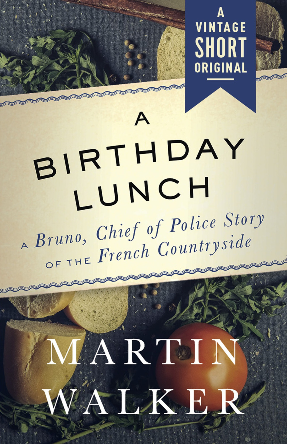 A Birthday Lunch Martin Walker