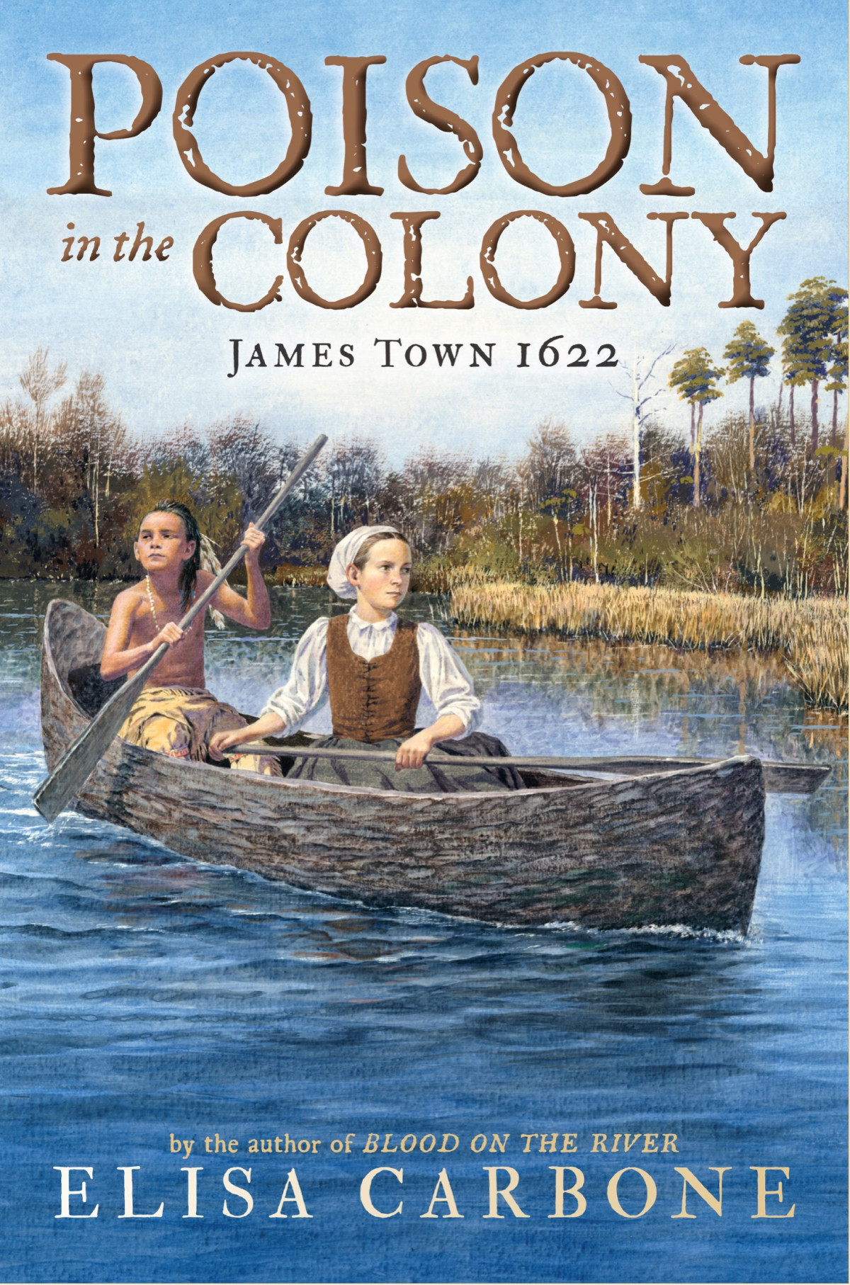 Poison In The Colony James Town 1622 Elisa Carbone