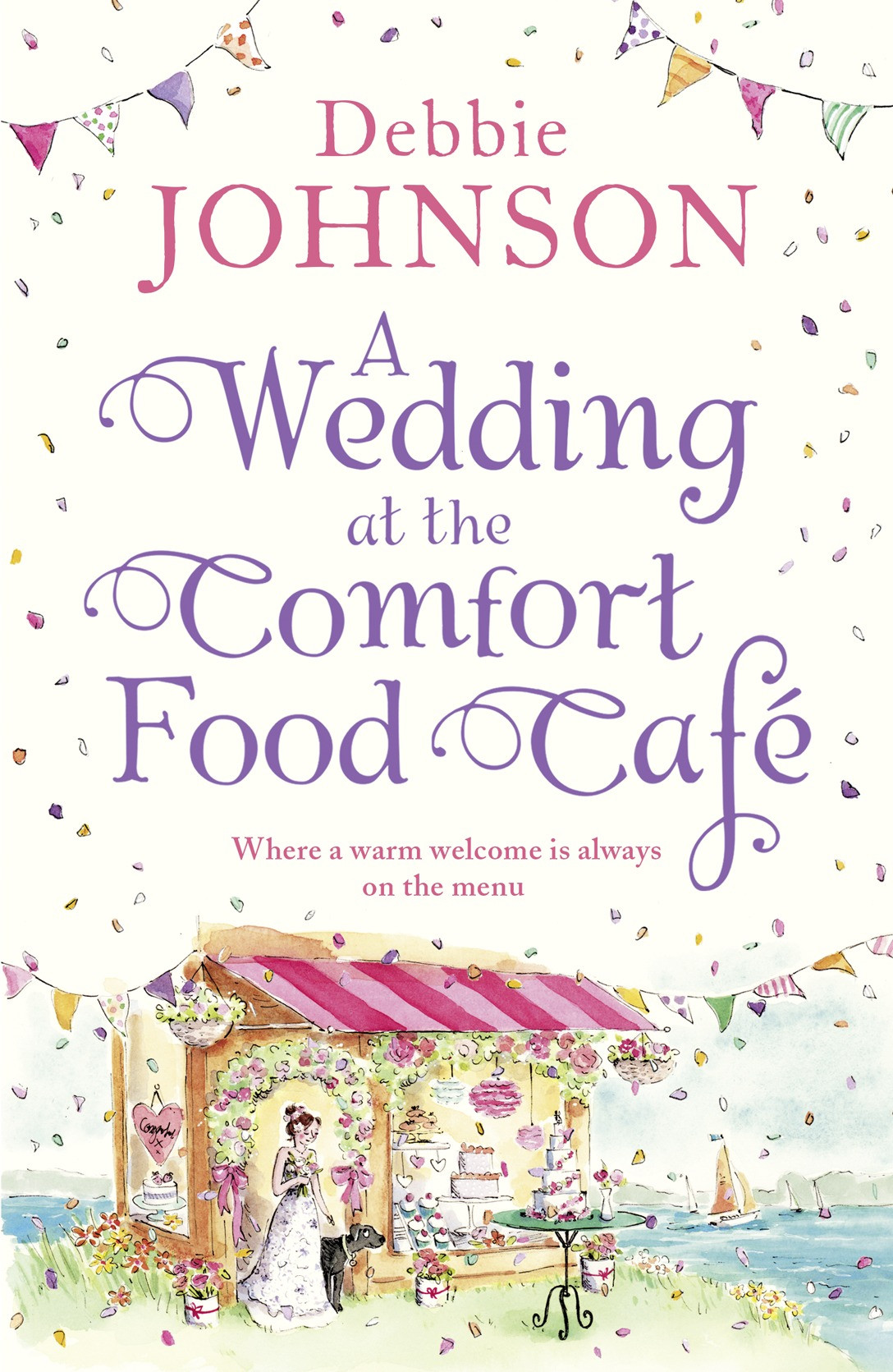 A Wedding At The Comfort Food Cafe Debbie Johnson