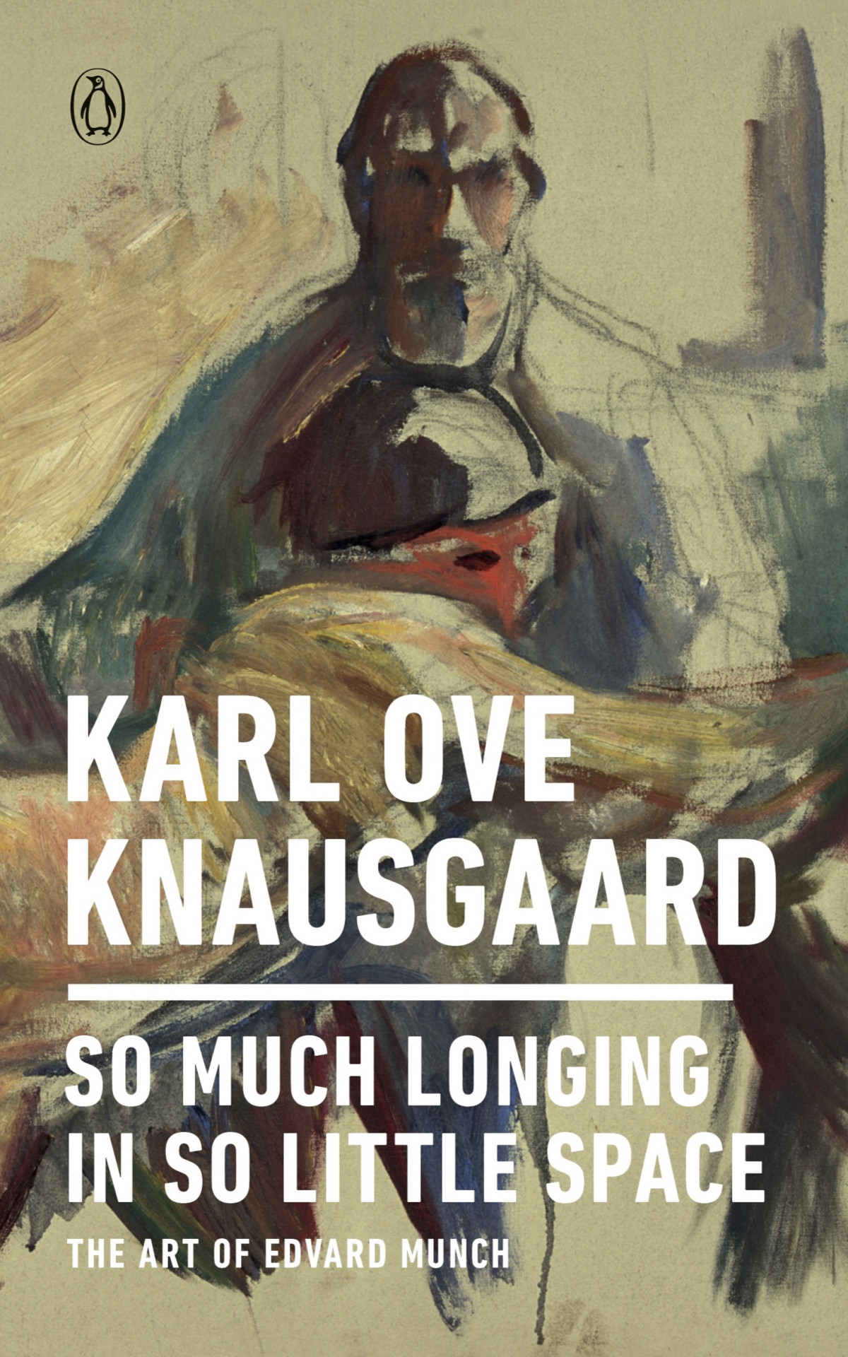 So Much Longing In So Little Space The Art Of Edvard Munch Karl Ove Knausgaard