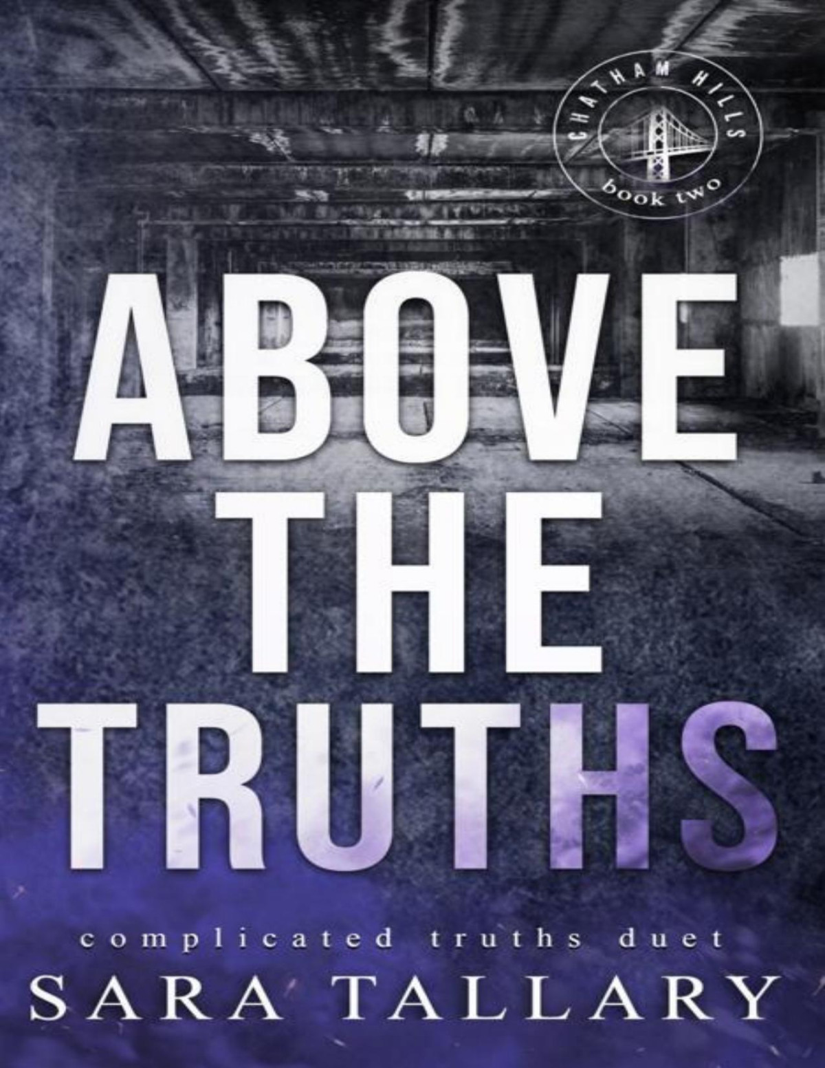 Above The Truths Chatham Hills Book 2 Complicated Truths Duet Sara Tallary