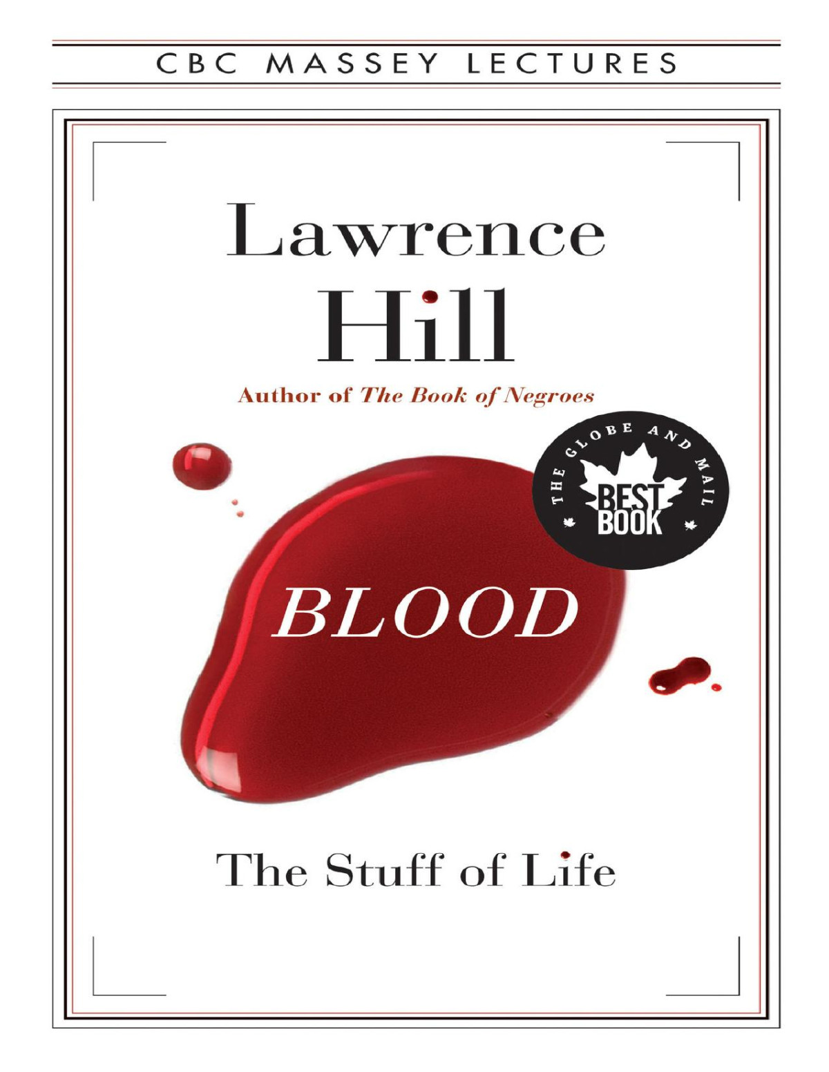 Blood The Stuff Of Life Lawrence Hill
