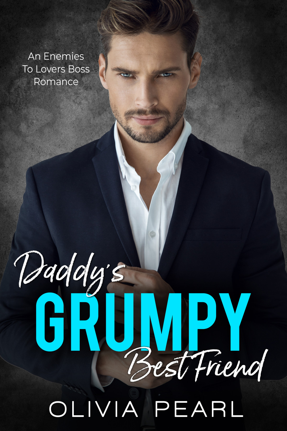 Daddys Grumpy Best Friend Olivia Pearl