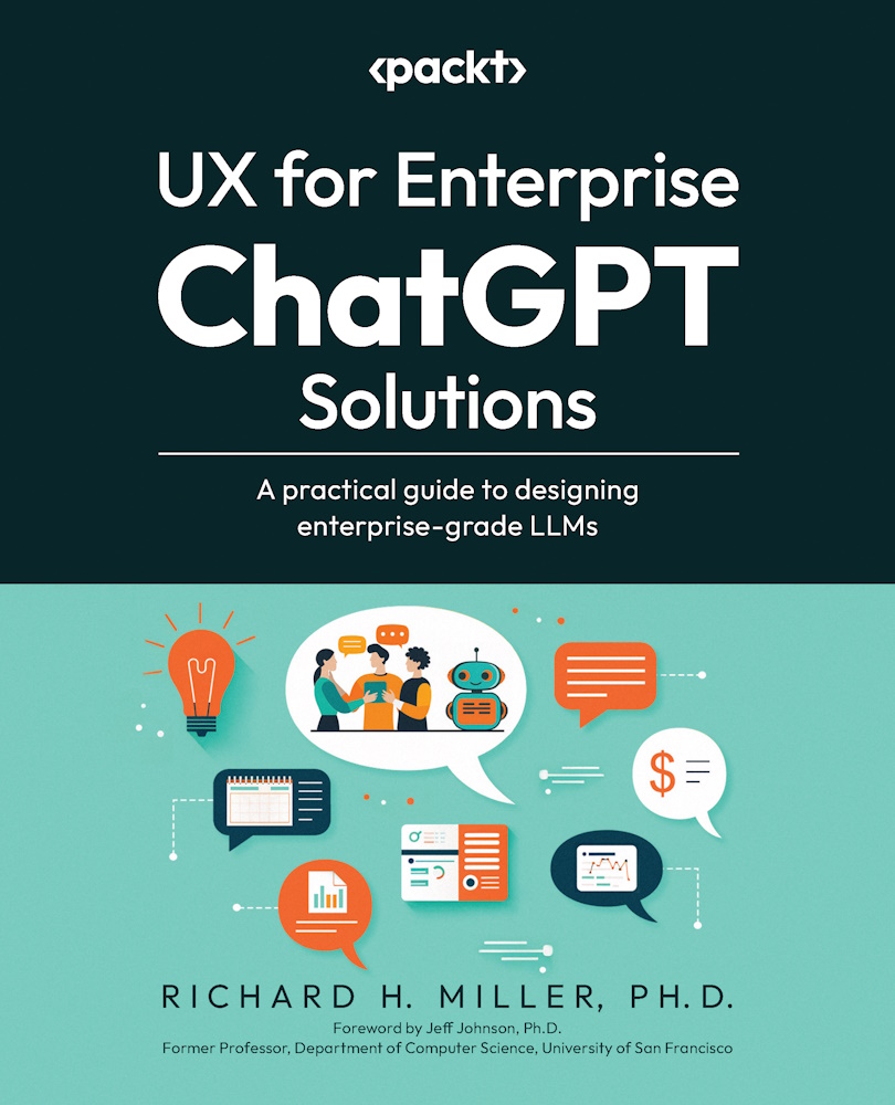Ux For Enterprise Chatgpt Solutions Richard H Miller