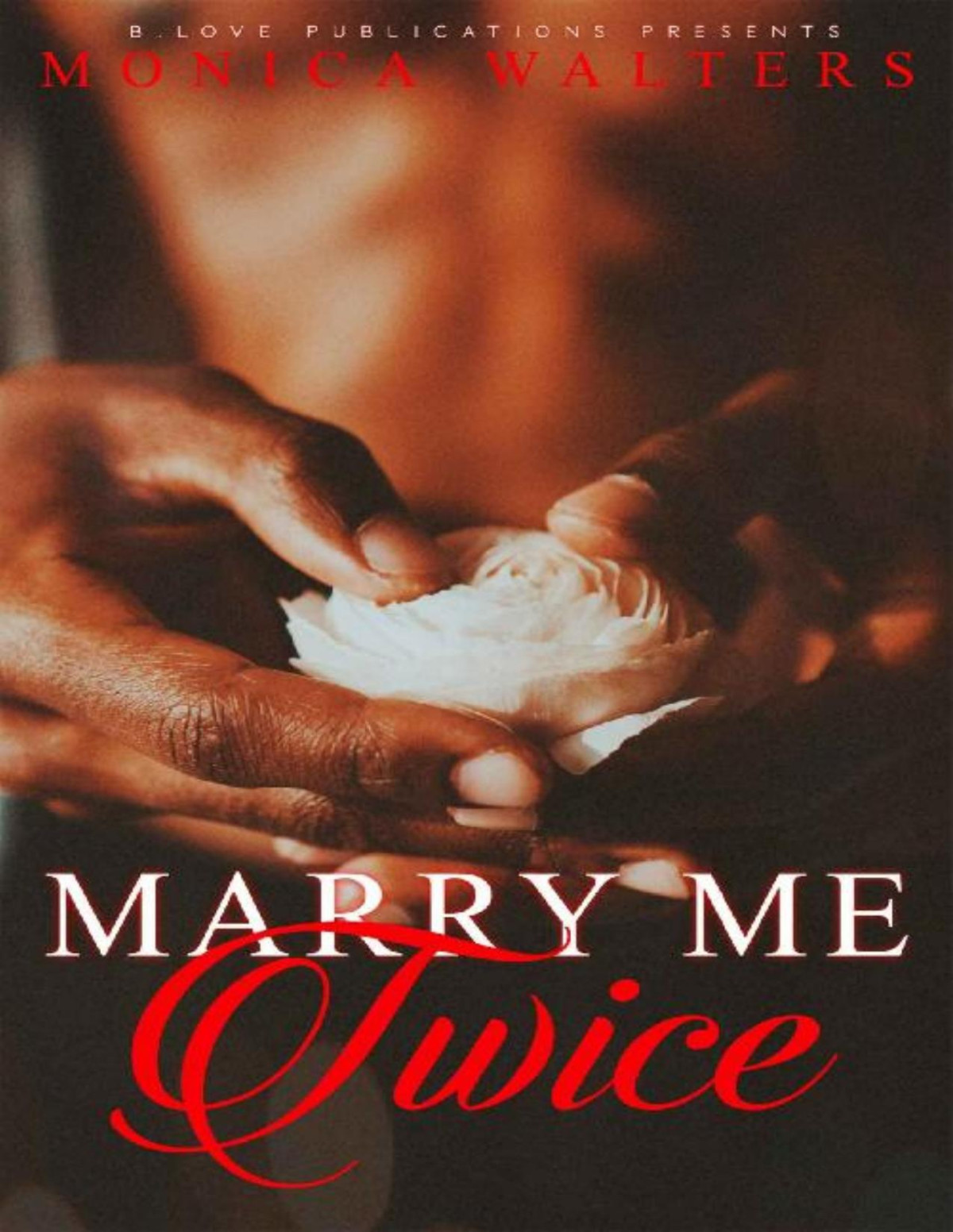 Marry Me Twice Monica Walters