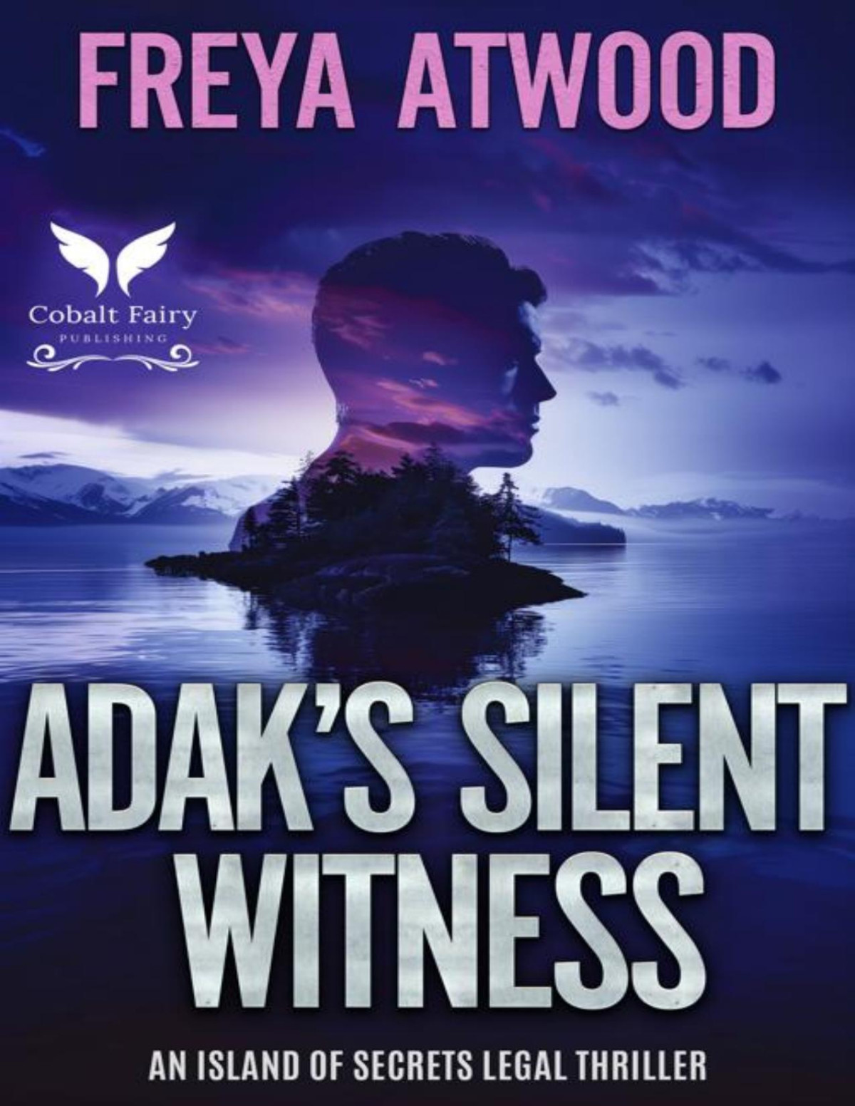 Adaks Silent Witness Island Of Secrets Legal Thriller 2 Freya Atwood