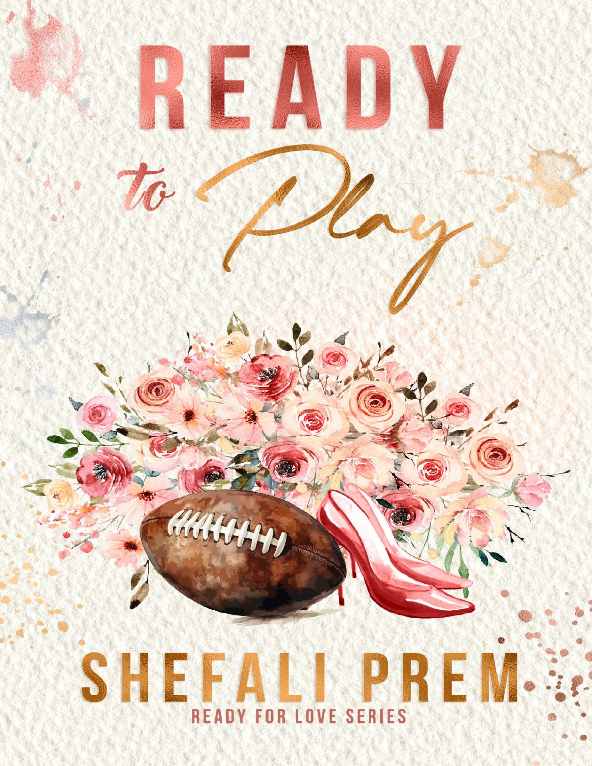Ready To Play Ready For Love Book 1 Shefali Prem