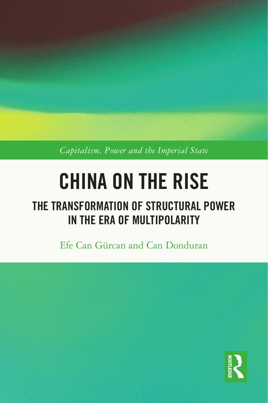 China On The Rise Capitalism Power And The Imperial State Efe Can Grcan Can Donduran