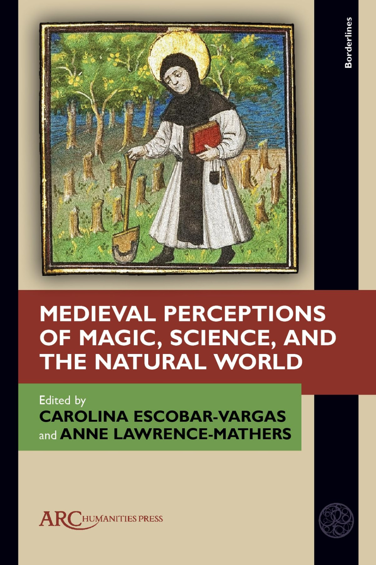 Medieval Perceptions Of Magic Science And The Natural World New Head Of The Department Of History Facultad De Ciencias Humanas Y Econmicas Carolina Escobarvargas