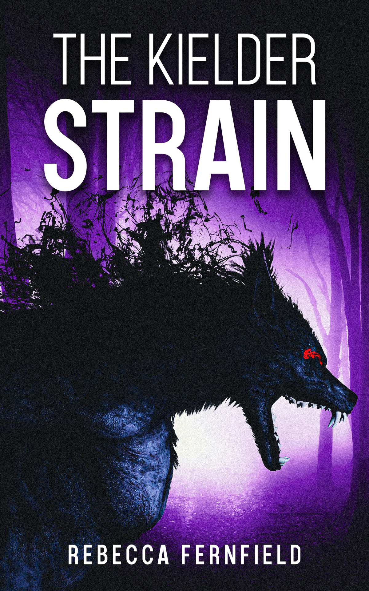 The Kielder Strain A Werewolf Horror Novel The Kielder Experiment Book 1 Fernfield