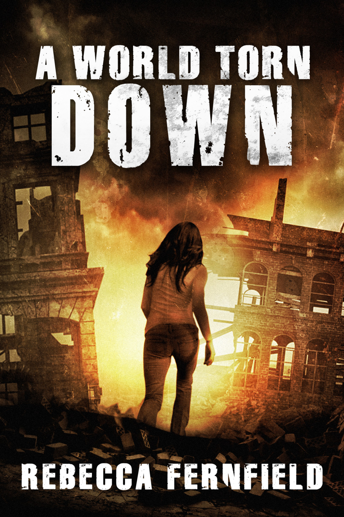 A World Torn Down Fernfield Rebecca