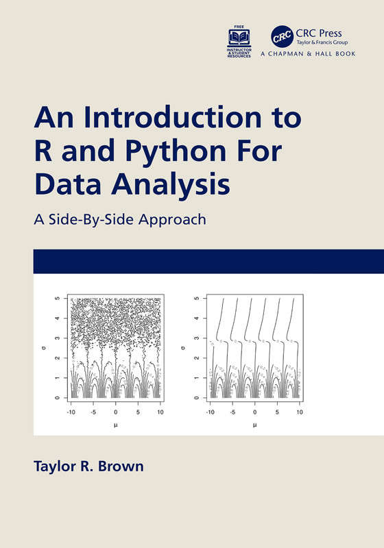 An Introduction To R And Python For Data Analysis A Sidebyside Approach Brown