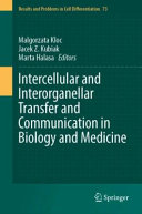 Intercellular And Interorganellar Transfer And Communication In Biology And Medicine Malgorzata Kloc