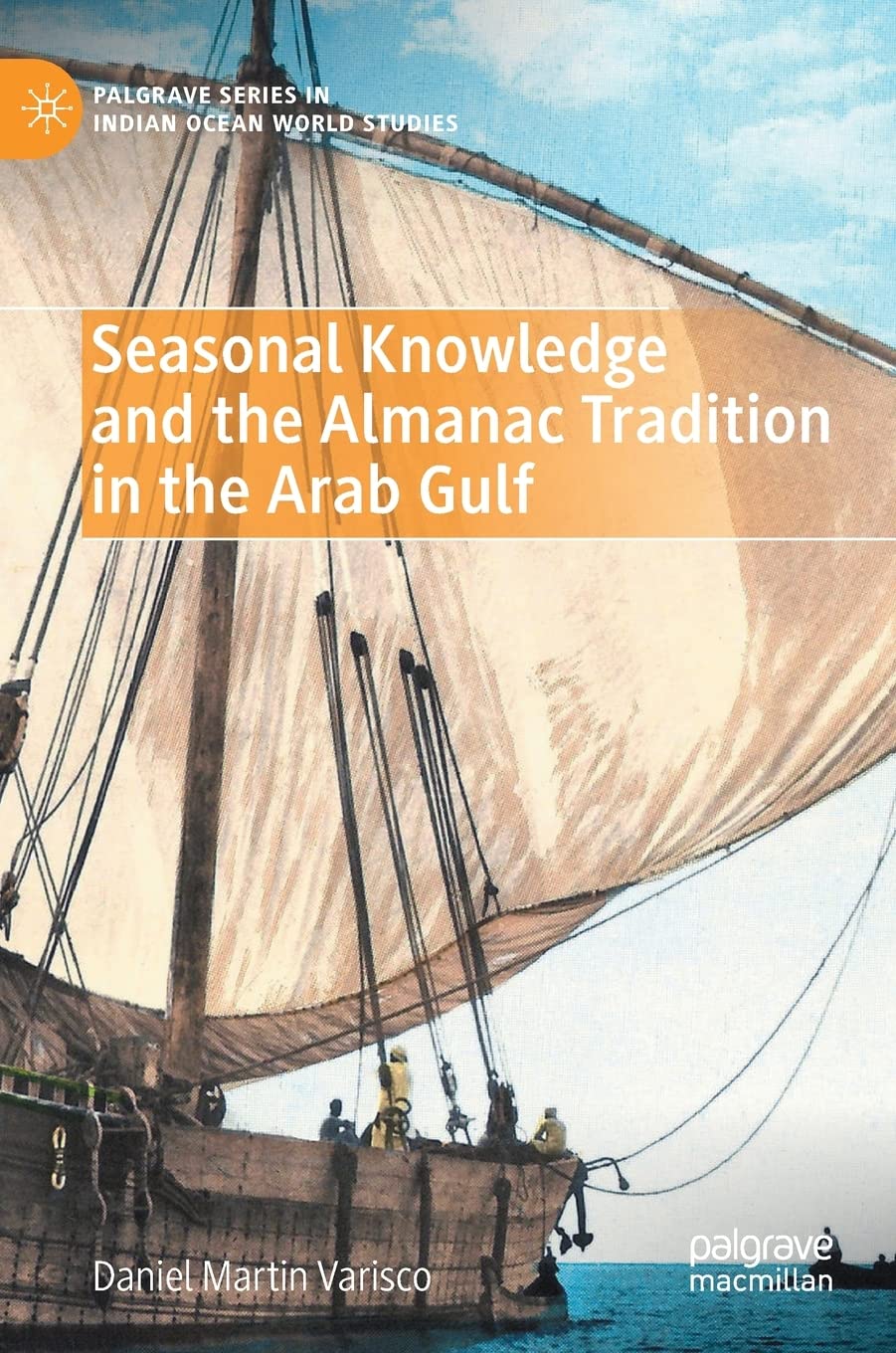 Seasonal Knowledge And The Almanac Tradition In The Arab Gulf 1st Edition Daniel Martin Varisco
