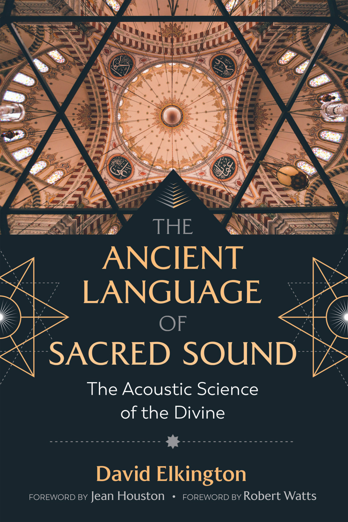 The Ancient Language Of Sacred Sound The Acoustic Science Of The Divine 2nd Edition 2nd David Elkington