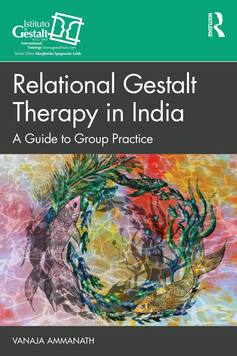 Relational Gestalt Therapy In India A Guide To Group Practice Vanaja Ammanath