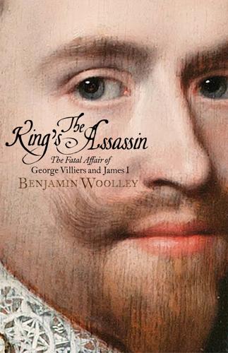 The Kings Assassin Benjamin Woolley