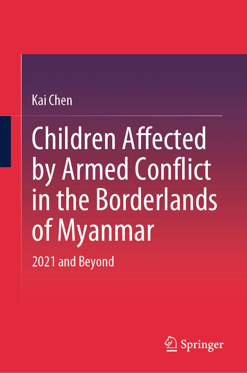 Children Affected By Armed Conflict In The Borderlands Of Myanmar Kai Chen