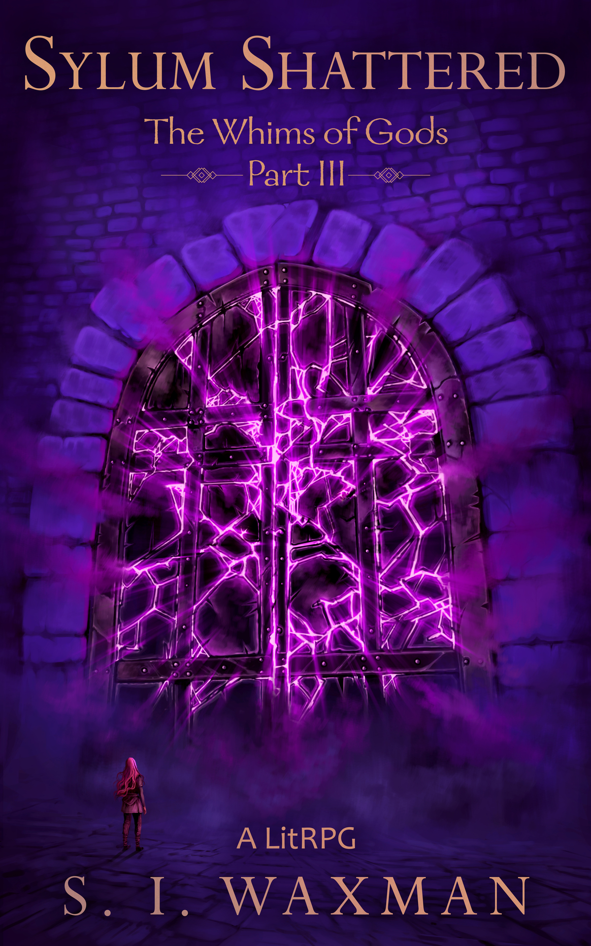 Sylum Shattered A Fantasy Litrpg Adventure The Whims Of Gods Book 3 S I Waxman