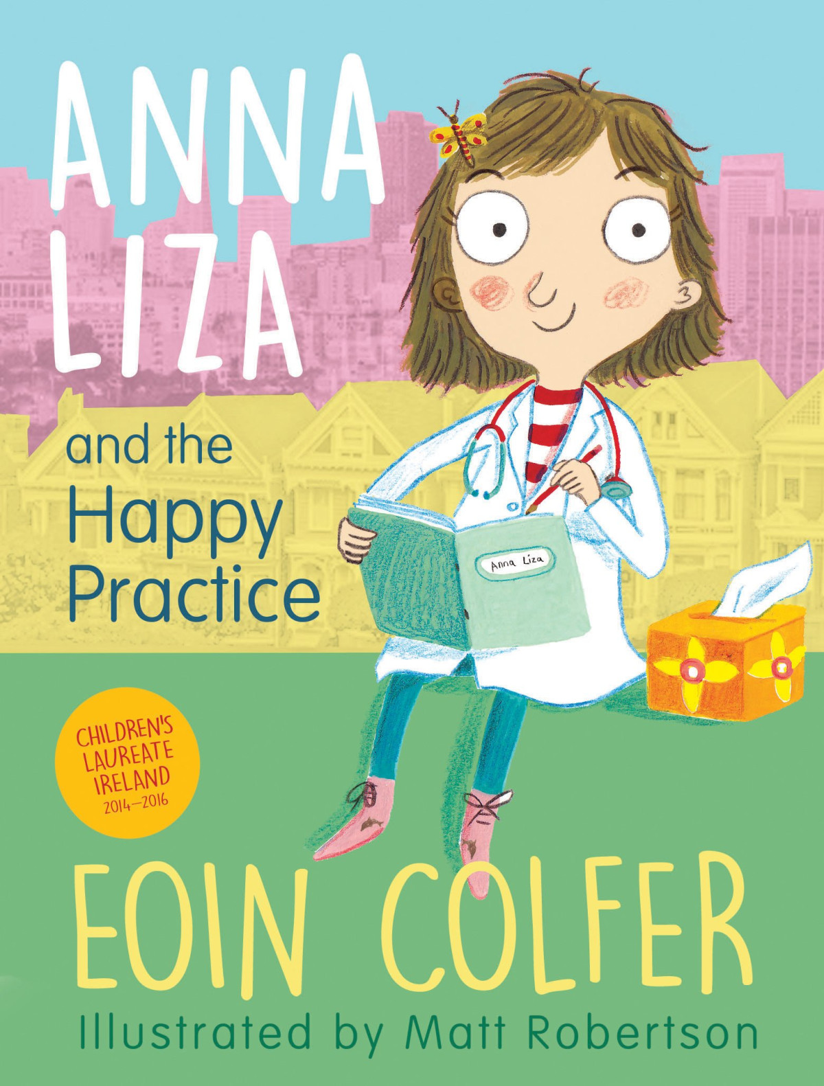Anna Liza And The Happy Practice Eoin Colfer