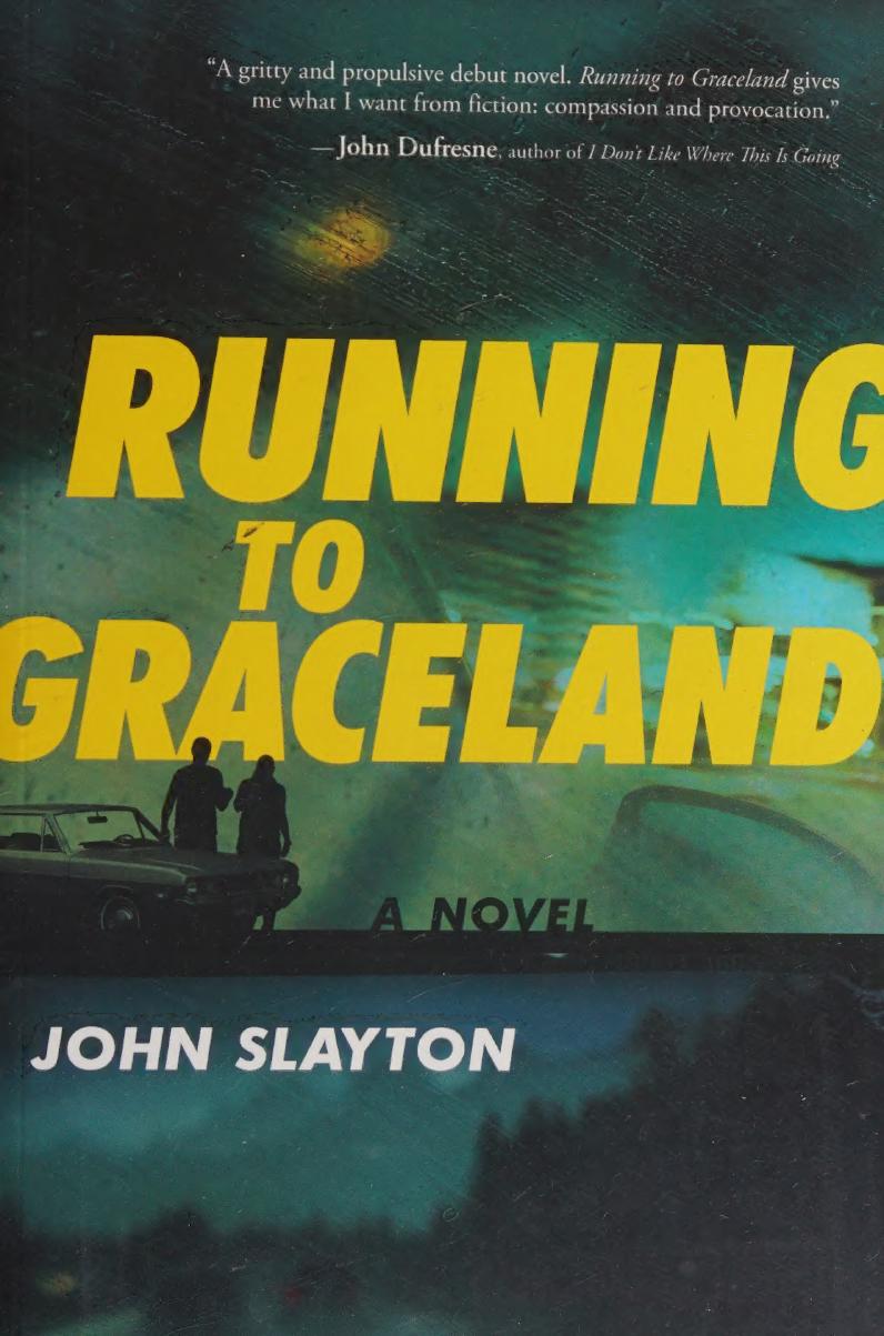 Running To Graceland Slayton John