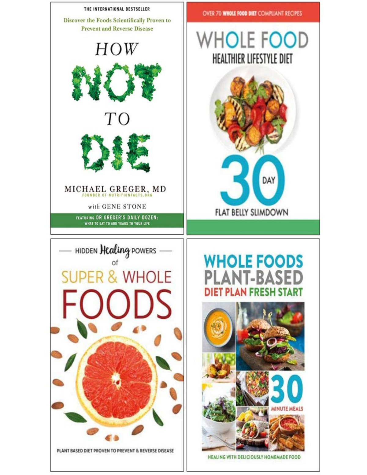 The How Not To Die Cookbook Hidden Healing Powers Of Super Whole Foods Blood Sugar Diet For Beginners 3 Books Collection Set Greger