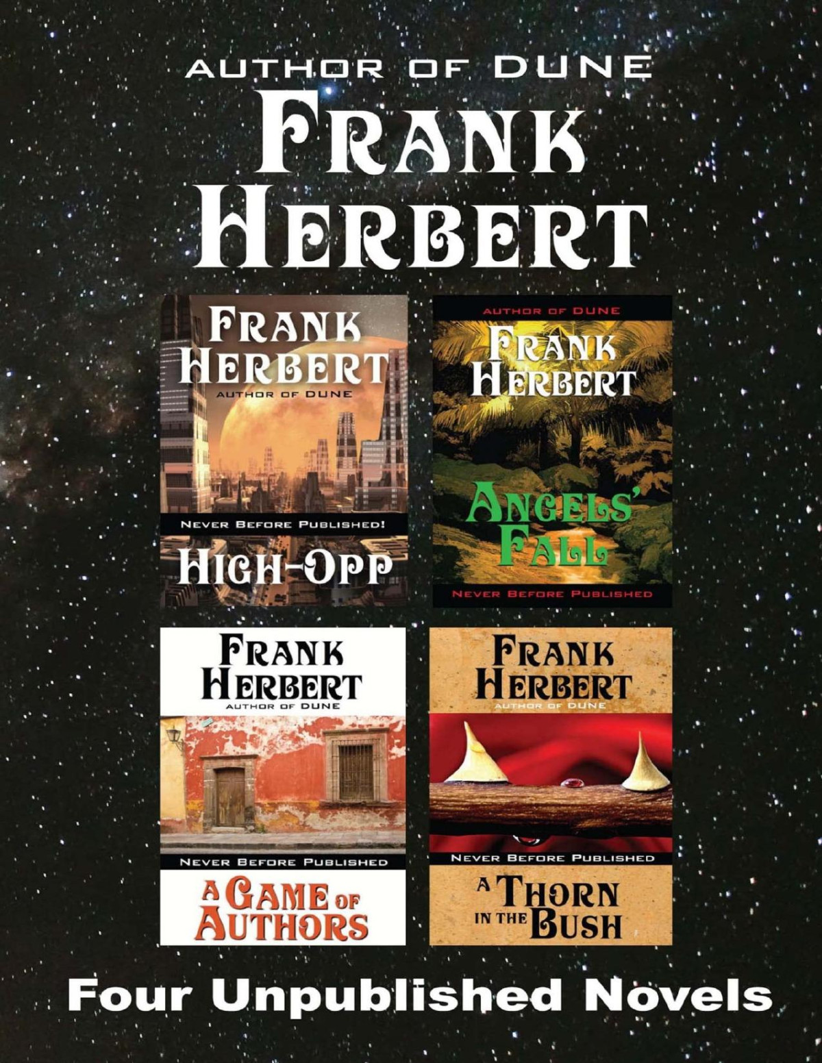 Four Unpublished Novels Highopp Angels Fall A Game Of Authors A Thorn In The Bush Herbert