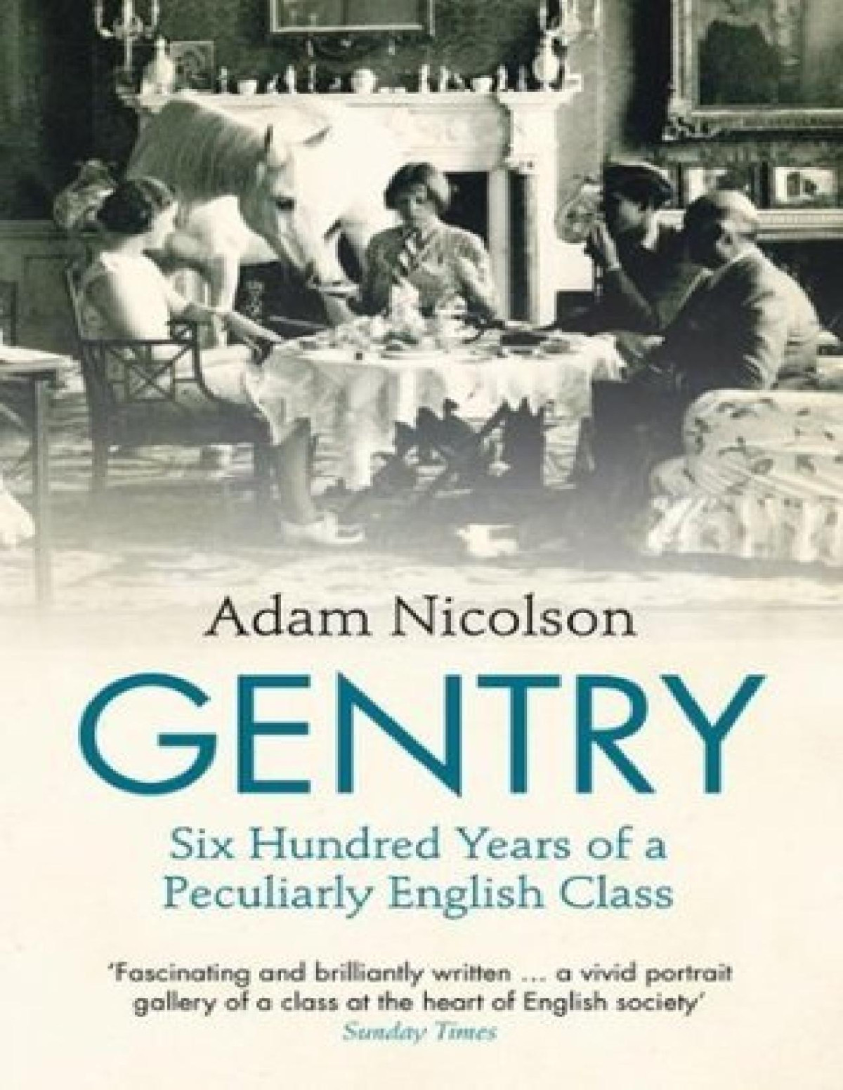 The Gentry Stories Of The English Nicolson Adam