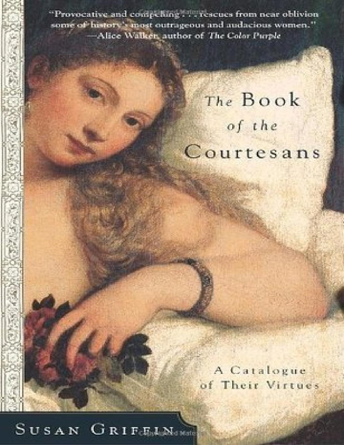 The Book Of The Courtesans A Catalogue Of Their Virtues Griffin