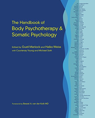The Handbook Of Body Psychotherapy And Somatic Psychology Illustrated Gustl Marlock