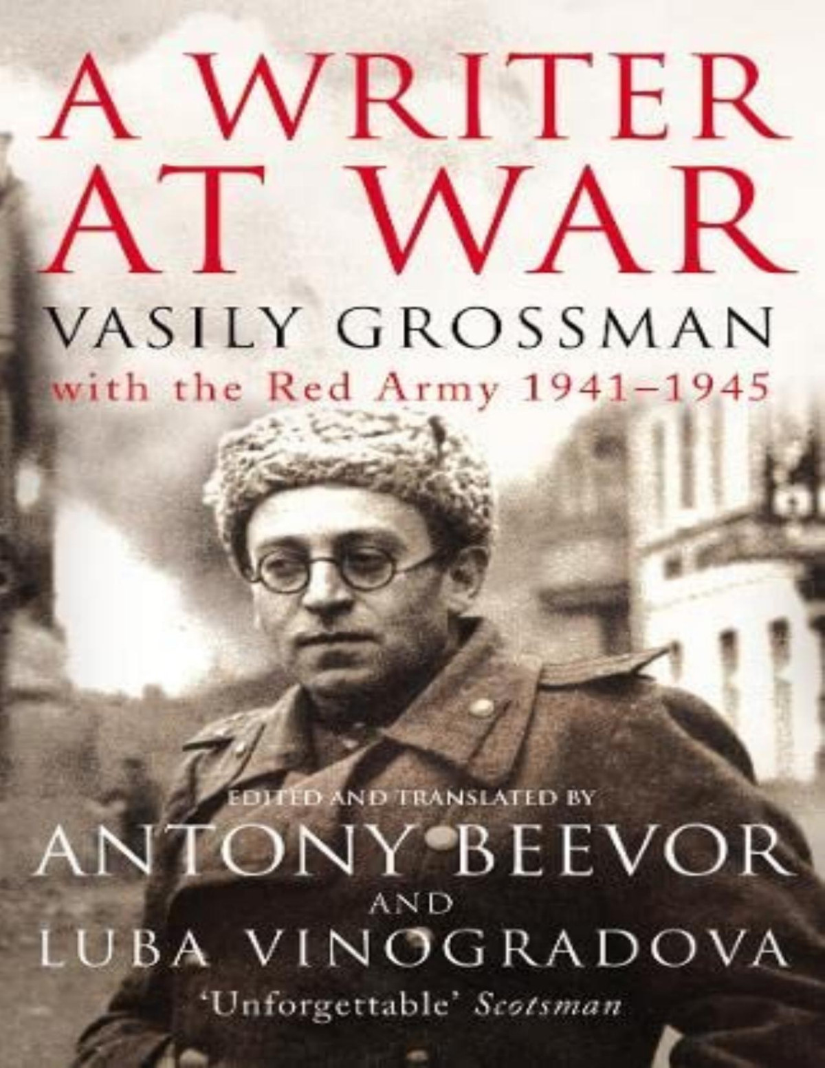 A Writer At War Vasily Grossman With The Red Army 19411945 Grossman