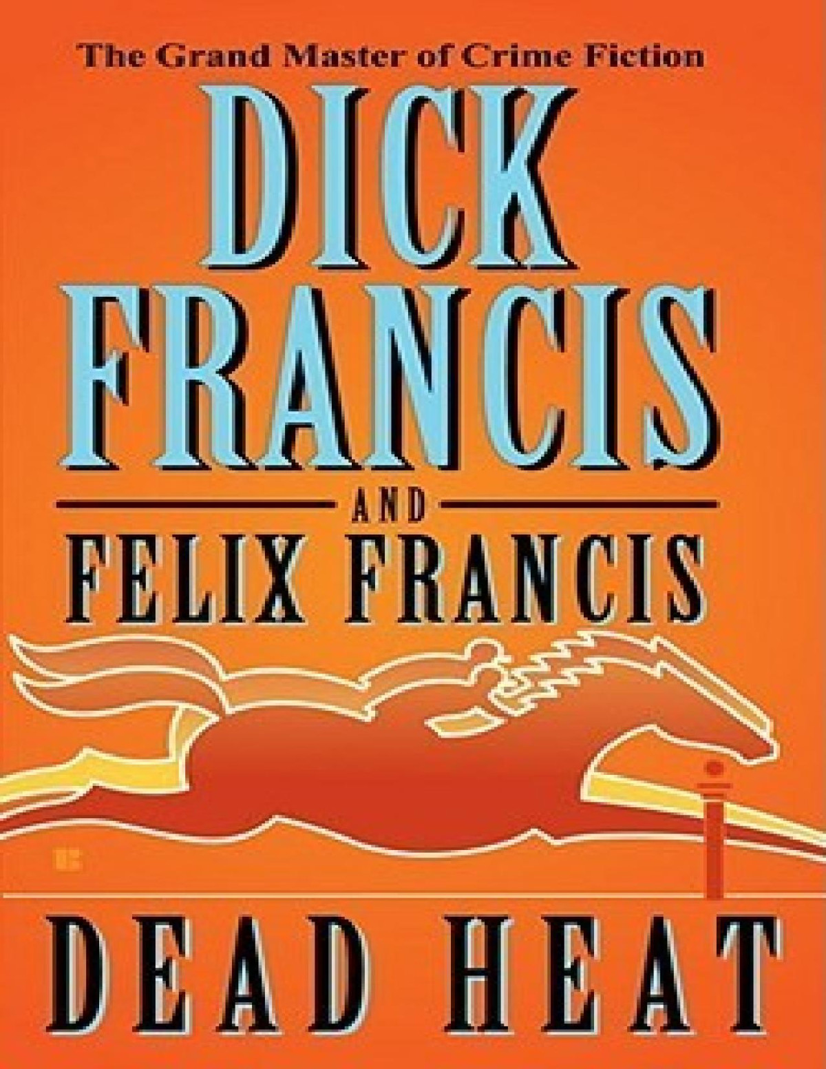 Dead Heat Francis Dick Francis Felix