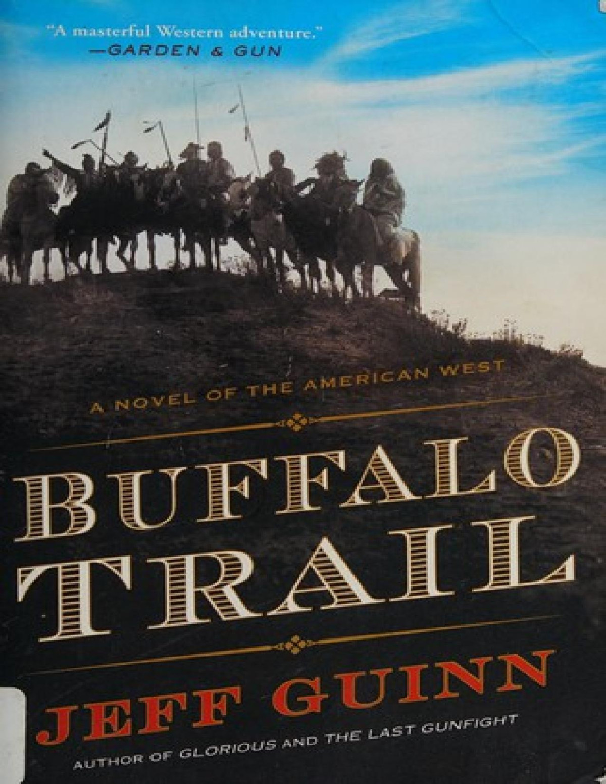 Buffalo Trail A Novel Of The American West Guinn Jeff