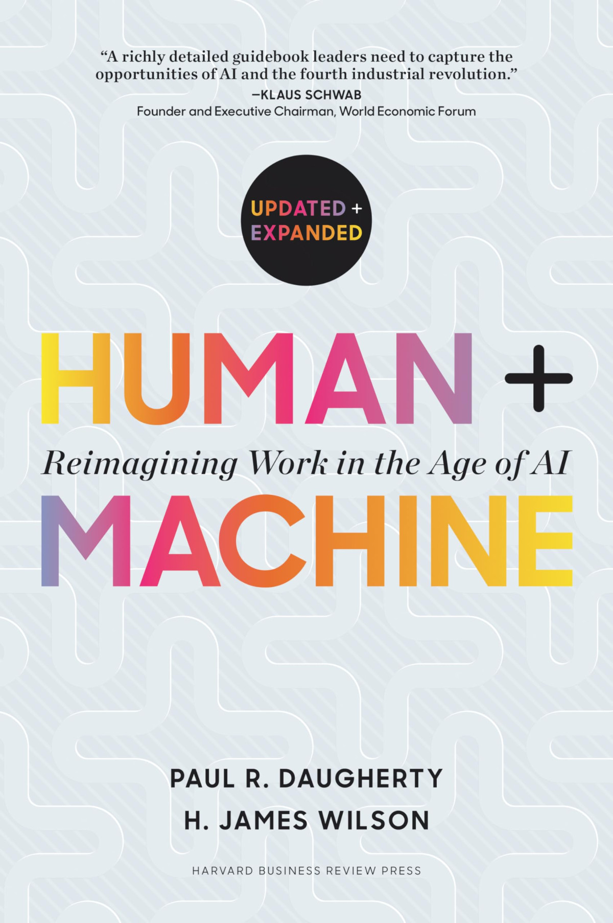 Human Machine Updated And Expanded Reimagining Work In The Age Of Ai Revised Paul R Daugherty