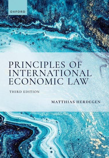 Principles Of International Economic Law 3rd Edition 3rd Edition Matthias Herdegen