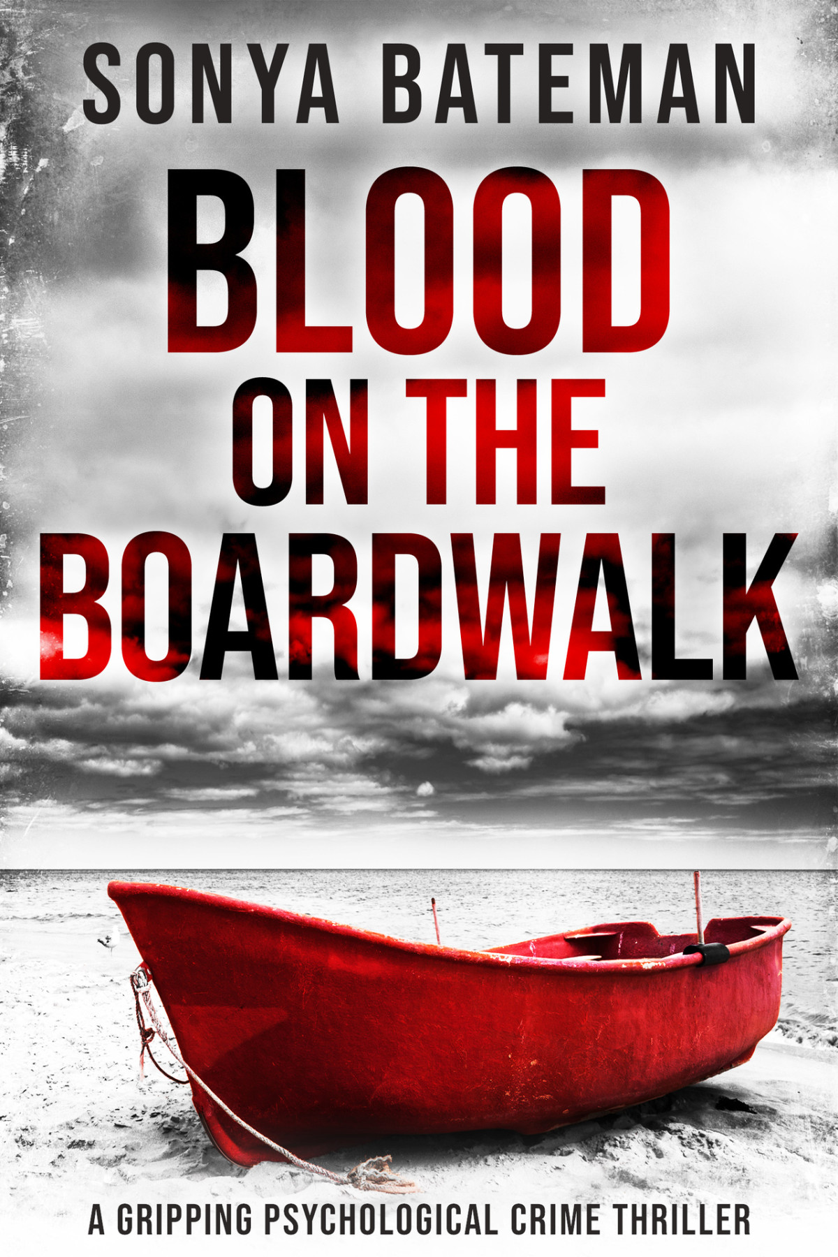 Blood On The Boardwalk Gripping Psychological Crime Thrillers Sonya Bateman