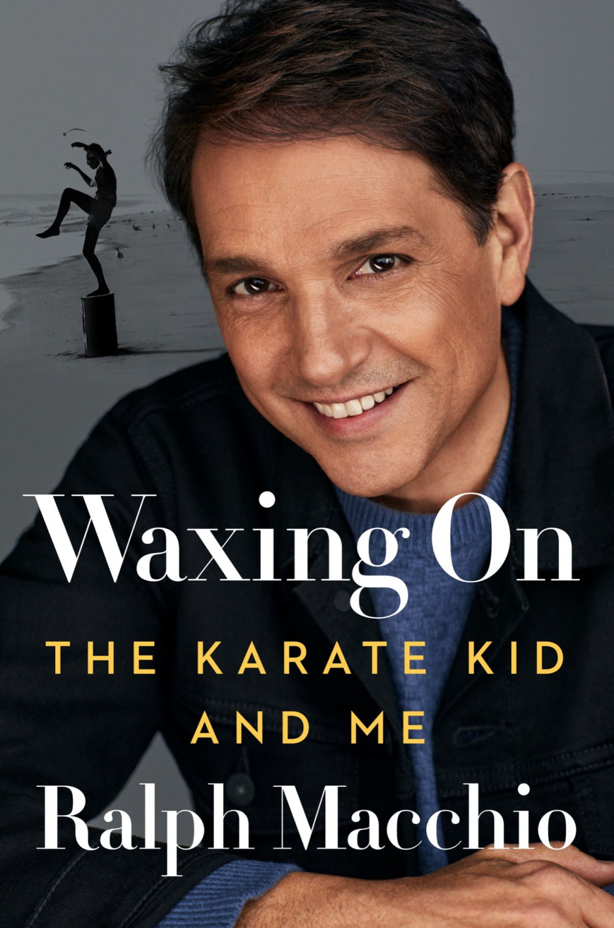 Waxing On The Karate Kid And Me The Karate Kid And Me Ralph Macchio