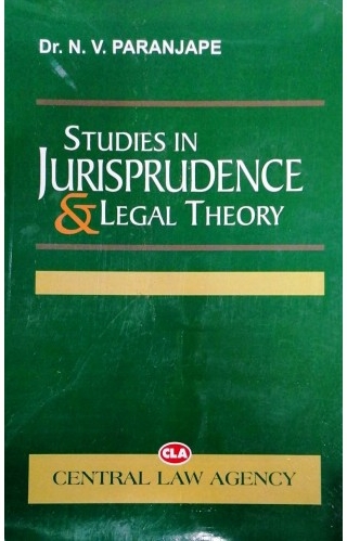 Studies In Jurisprudence And Legal Theory Text Book For Law Students Of India 8th Dr N V Paranjape