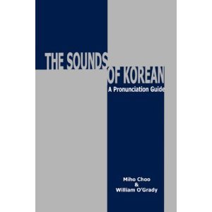 The Sounds Of Korean A Pronunciation Guide Choo M Ogrady W