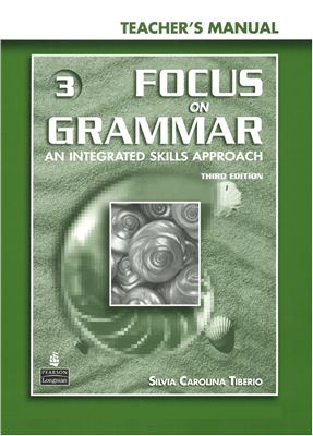 Focus On Grammar 3 Teachers Manual 3rd Edition Silvia Carolina Tiberio